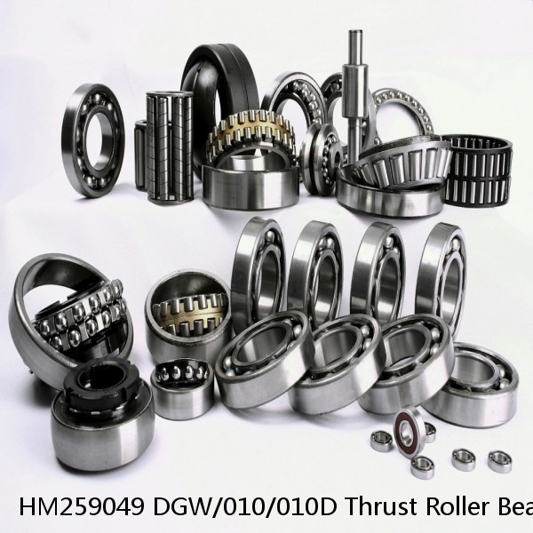 HM259049 DGW/010/010D Thrust Roller Bearings