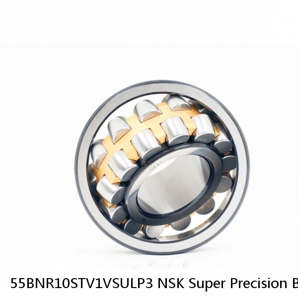 55BNR10STV1VSULP3 NSK Super Precision Bearings